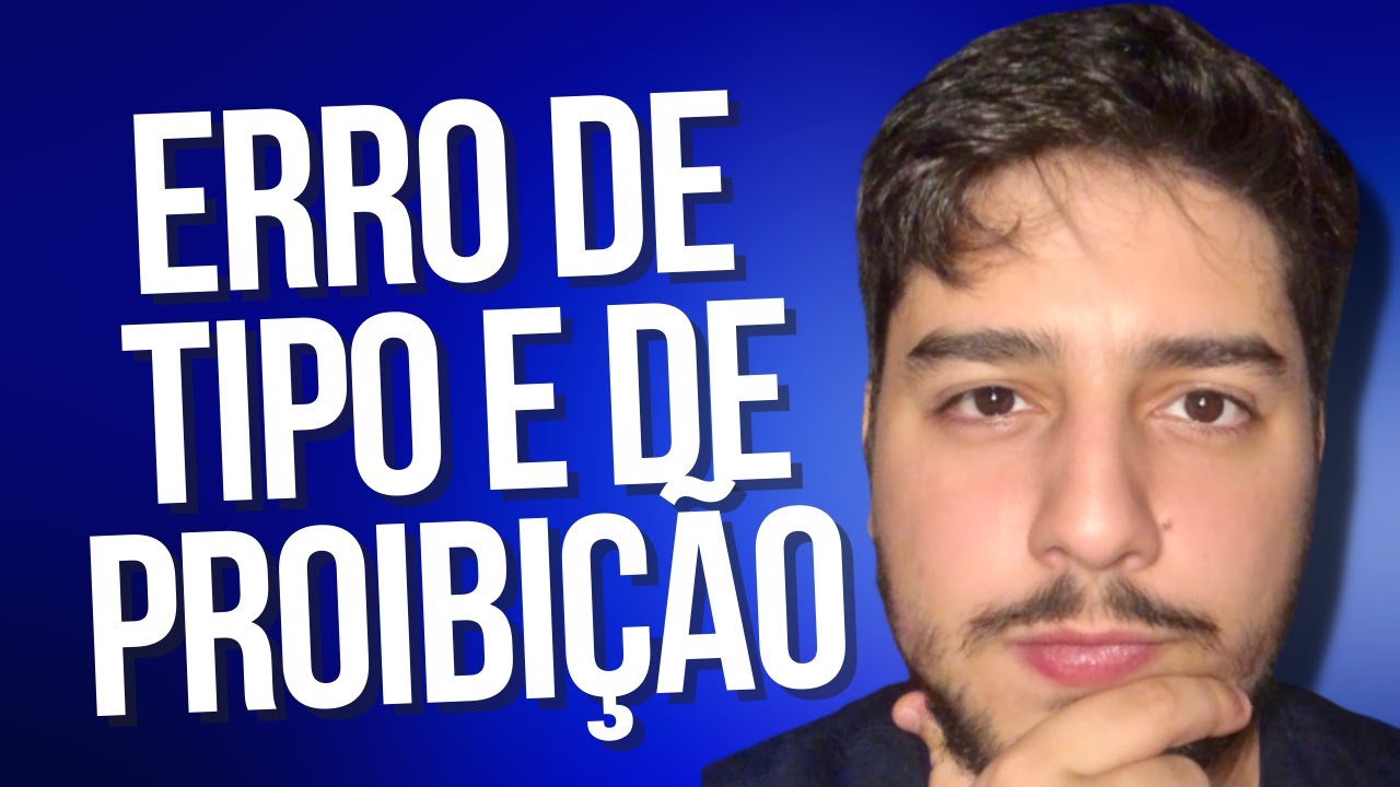 Erro de Tipo e Erro de Proibição (Conceitos, Diferenças e Exemplos práticos)