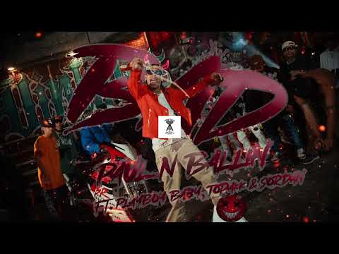 Paul N Ballin - BAD ft.PlayBoy Baby, Topakk & Sordan (Audio)
