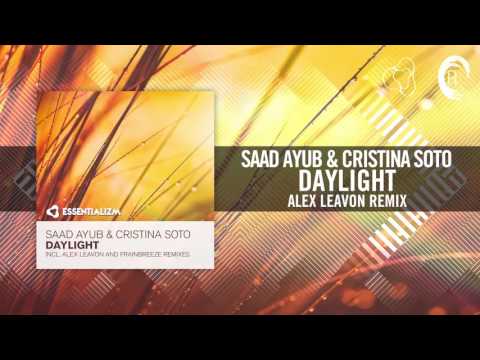 Saad Ayub & Cristina Soto - Daylight (Alex Leavon Remix) Essentializm