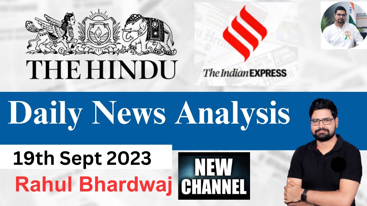 The Hindu | Daily Editorial and News Analysis | 19 September 2023| UPSC CSE'23 | Rahul Bhardwaj