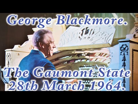 George Blackmore BBC Light Programme Broadcast Gaumont State Wurlitzer Kilburn 28th March 1964.