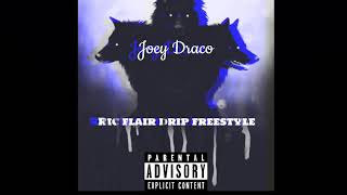 Ric Flair Drip Freestyle - JoeyDraco (produce by B. Lou)