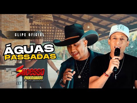 Sucesso Programado - Águas Passadas (vídeo Clipe Oficial)
