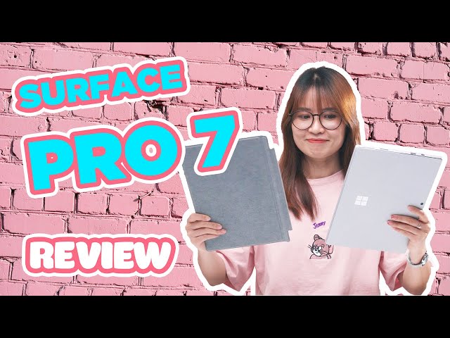 Đánh giá Surface Pro 7: Đẳng cấp và đáng tiền
