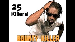 DJ KENNY PRESENTS 25 KILLERS! BOUNTY KILLER MIXTAPE 2K17