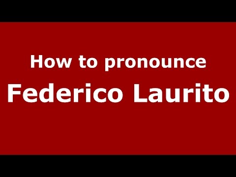 How to pronounce Federico Laurito (Spanish/Argentina) - PronounceNames.com
