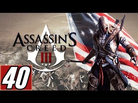 Assassin's Creed 3 Part 40 Walkthrough Lets Play Gameplay [HD] Xbox360/PS3/PC