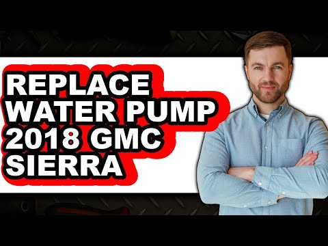 How to Replace the Water Pump on a 2018 GMC Sierra 1500 5.3L (DIY Guide