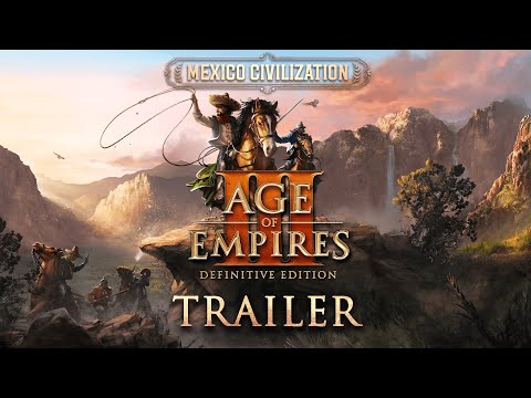 Age of Empires III: DE -  Mexico Civilization Trailer