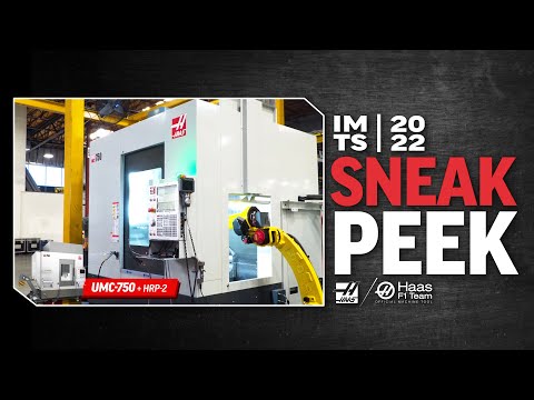 IMTS 2022 Sneak Peek - Haas Automation, Inc.