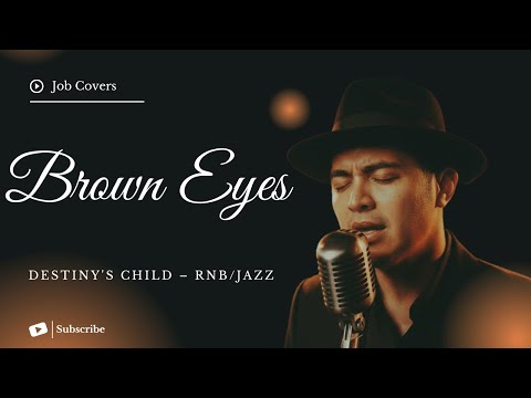 Brown Eyes - Destiny's Child - Male RNB/Jazz Cover (Lyric Video)