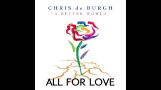 Chris de Burgh - All for Love