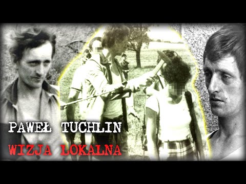 PAWEŁ TUCHLIN - WIZJA LOKALNA