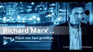 Since Our Last Goodbye - Richard Marx
