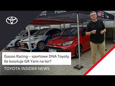 Toyota Gazoo Racing – sportowe DNA Toyoty. Ile kosztuje GR Yaris na tor? | Toyota Insider News