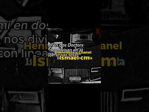 Hennessy y Chanel - Ismael cm x Iván Orozco (letra)