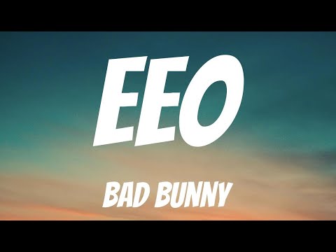 BAD BUNNY - EoO (Lyrics Spanish & English)