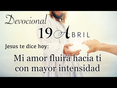 19 de Abril Devocional del día de hoy |  Devocionales cristianos cortos | Devocionales diarios