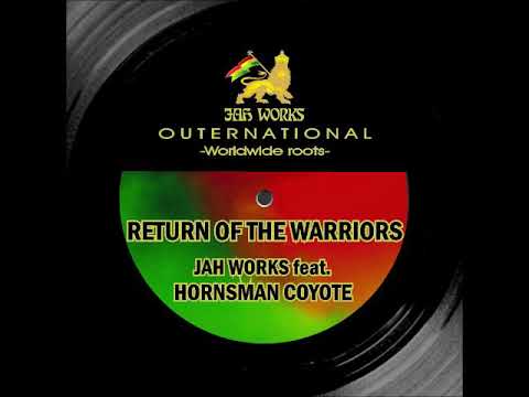 Hornsman Coyote - Return Of The Warriors + Dub