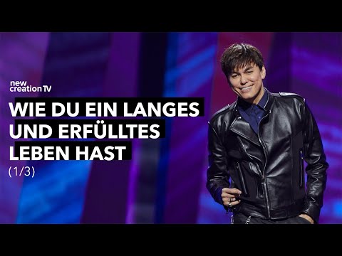 Wie du ein langes und erfülltes Leben hast 1/3 – Joseph Prince I New Creation TV Deutsch