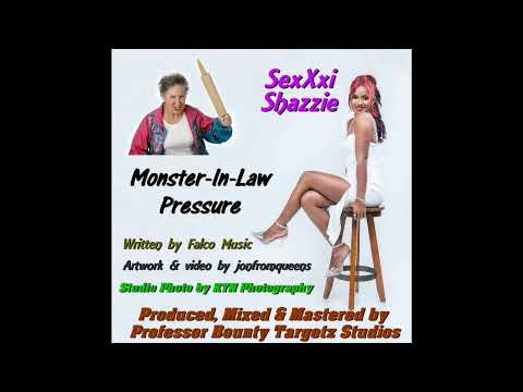 SexXxi Shazzie - Monster-In-Law Pressure (2023 Chutney Soca)