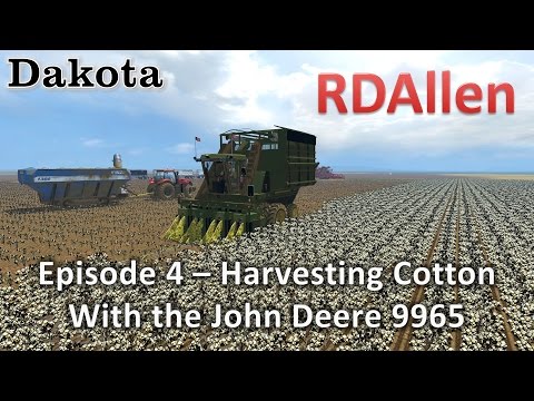 Farming Simulator 15 MP Dakota E4 - Harvesting Cotton with the John Deere 9965