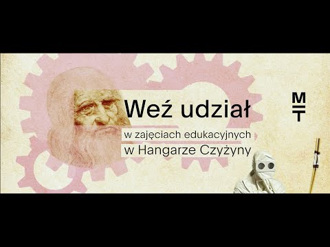 Poznaj Leonarda - lekcje muzealne w Hangarze Czyżyny