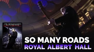 Joe Bonamassa Official - &quot;So Many Roads&quot; - Live From The Royal Albert Hall