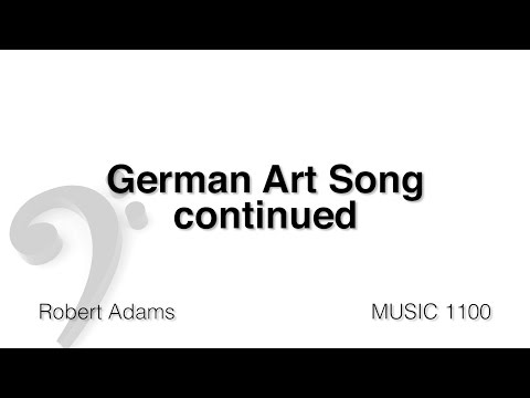 MUSC 1100 25 - German Art Song Continued
