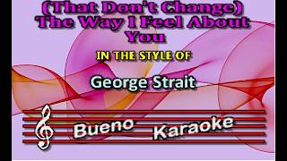 George Strait - That Don't Change The Way I Feel About You BAI - Karaoke/Lyrics