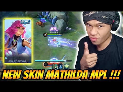 Review New Skin Mathilda MPL Dream Groove Yang Efeknya Mengkeren Bosku !!! Mobile Legends