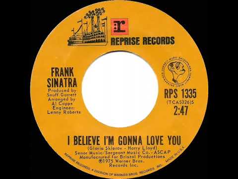1975 Frank Sinatra - I Believe I’m Gonna Love You