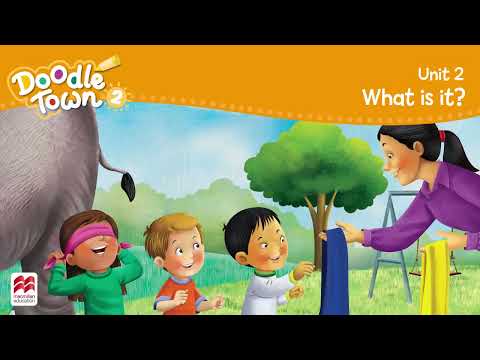 DOODLE TOWN 2 - UNIT 2 - STORY WHAT IS IT?