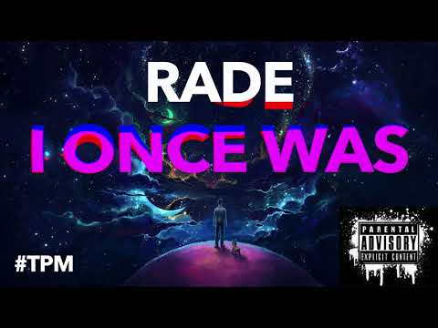 RADE - I Once Was (Prod By @RhysWadeBeats) TPM