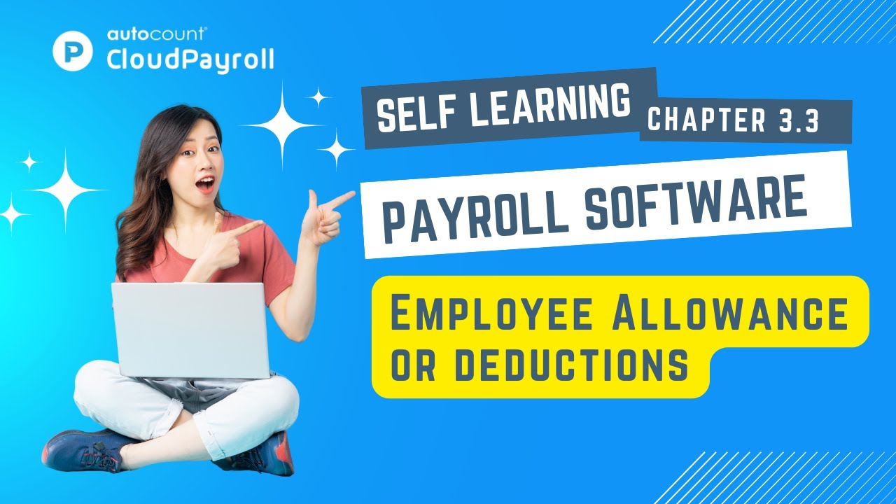 Cloud Payroll (Self Learning) - Employee Allowances or Deductions【Malay + 中文 subtitle available】