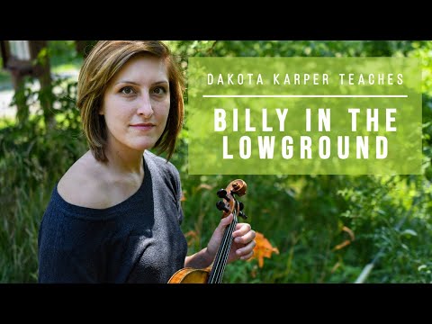 Billy In The Lowground: Old Time Fiddle Lesson with Dakota Karper