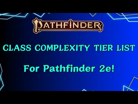 Pathfinder 2e Class Complexity Tier List!