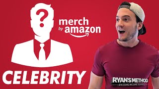 MYSTERY CELEBRITY Used Amazon Merch to Sell T-Shirts!
