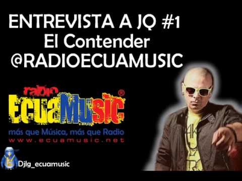 Entrevista a JQ #1 El Contender @RadioEcuamusic
