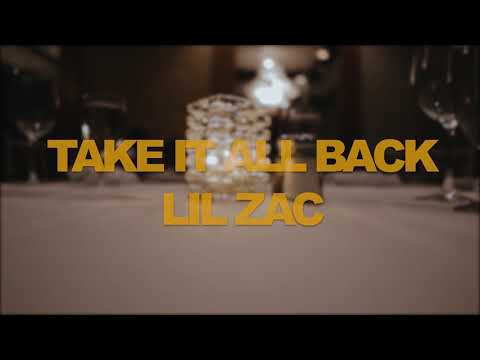 Lil Zac - Take It All Back