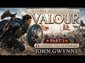 [The Faithful and the Fallen Book 2] – Valour Part 1 – Fantasy Full Audiobook – John Gwynne