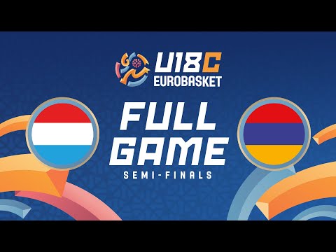 Luxembourg v Armenia | Full Basketball Game | FIBA U18 EuroBasket 2024 Division C  | Semi-Finals