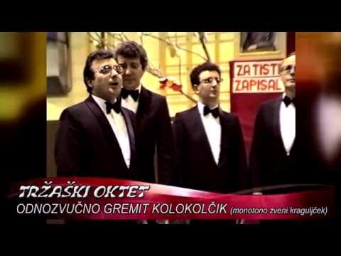 TRŽAŠKI OKTET    Odnozvučno gremit kolokolčik
