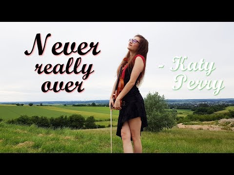 NEVER REALLY OVER 🔐 - Katy Perry (Violin Cover)
