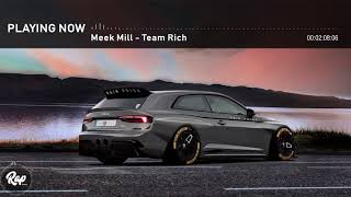 Meek Mill - Team Rich