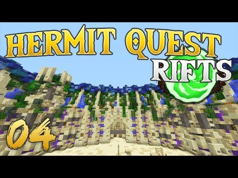Hermit Quest Rifts 04 Our First Rift!