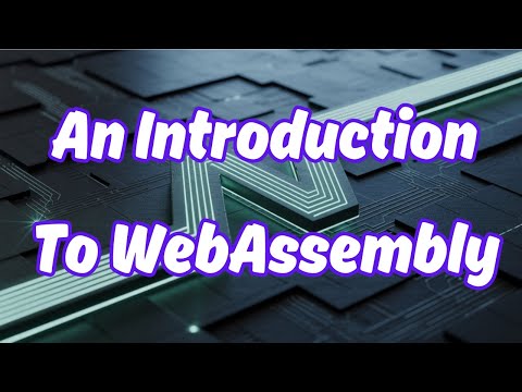 An Introduction to WebAssembly