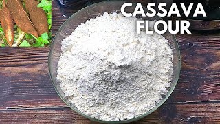 Cassava flour || How to make cassava flour