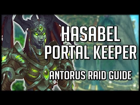 PORTAL KEEPER HASABEL - Normal / Heroic Antorus Raid Guide | WoW Legion