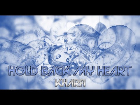 Kharfi - Hold Back My Heart (feat  Mercedes)